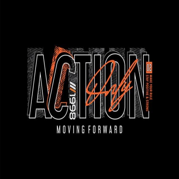Action Only Design Tshirt Streetwear Clothing Vector Typography Perfect Modern Apparel