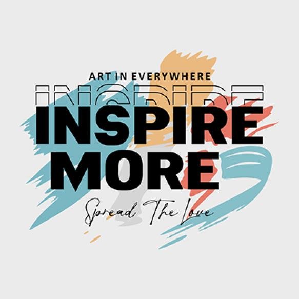 Art Everywhere Inspire More Spread Love Slogan T Shirt Printing Tee Graphic Design