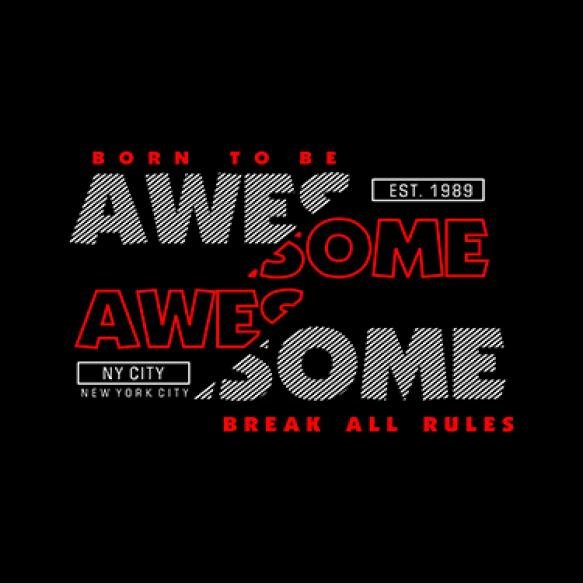 Awesome Slogan Grunge Vector Typography T Shirt Graphics Print