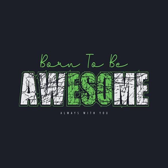 Awesome Typography Slogan Print T Shirt Design