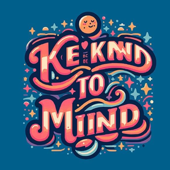 Be Kind Your Mind Lettering Poster Self Love Quotes Inspiration Groovy Retro Vintage 80s Celest