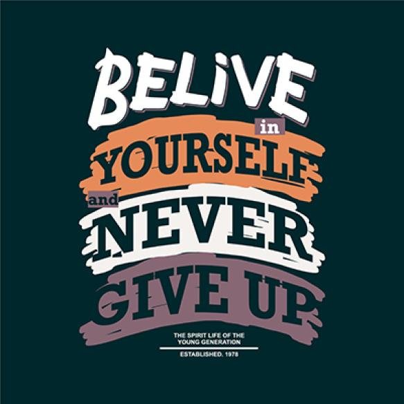 Believe Yourself Slogan Graphic Typography T Shirt Vector Design Illustration Casual Style