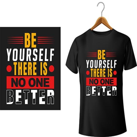 Be Yourself There Is No One Better T Shirt Design Vector