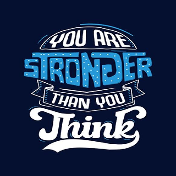 Blue White Sign That Says You Are Stronger Than You Think