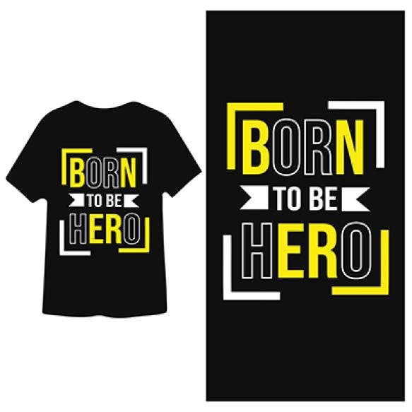 Born Be Hero Inspirational T Shirt Design