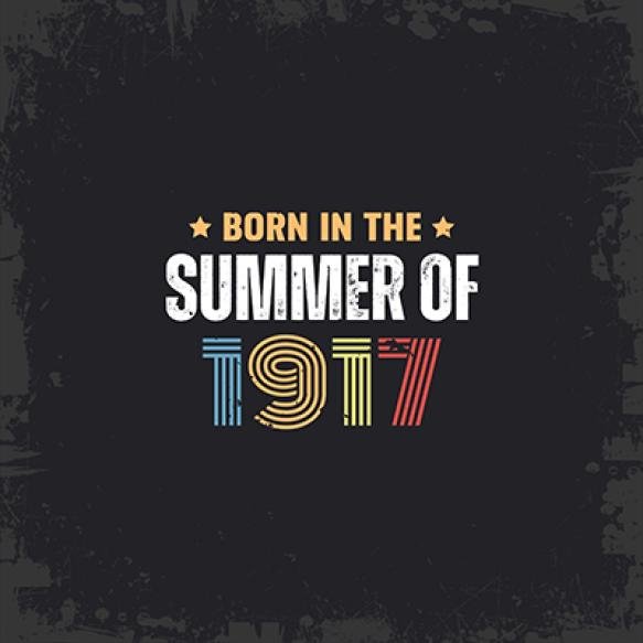 Born Summer 1917
