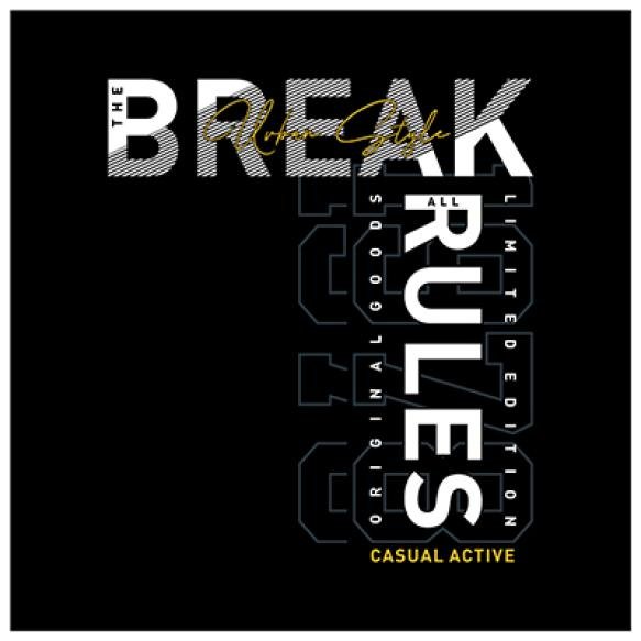 Break All Rules Slogan Typography Graphic Design Casual T Shirt Vector Illustration