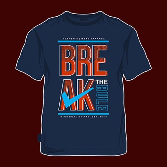 Break Rules T Shirt Printed