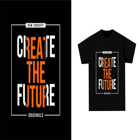 Create Future Graphic T Shirt Print