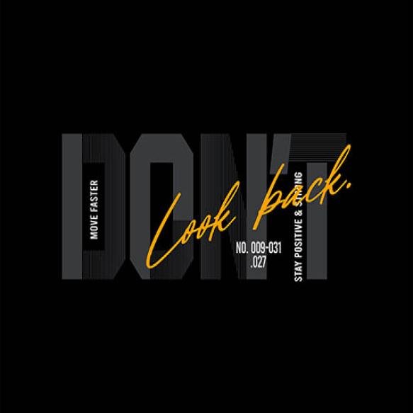 Dont Look Back Design Tshirt Streetwear Clothing Vector Typography Perfect Modern Apparel (1)