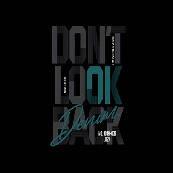 Dont Look Back Design Tshirt Streetwear Clothing Vector Typography Perfect Modern Apparel