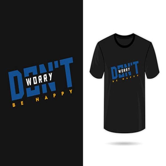 Dont Worry Be Happy Typography Quote Black T Shirt Designl