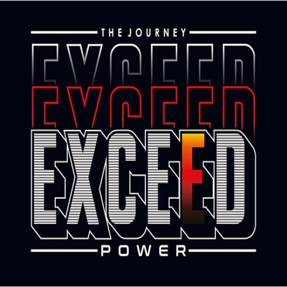 Exceed Power Vector Typography Illustration Design Graphic Printing