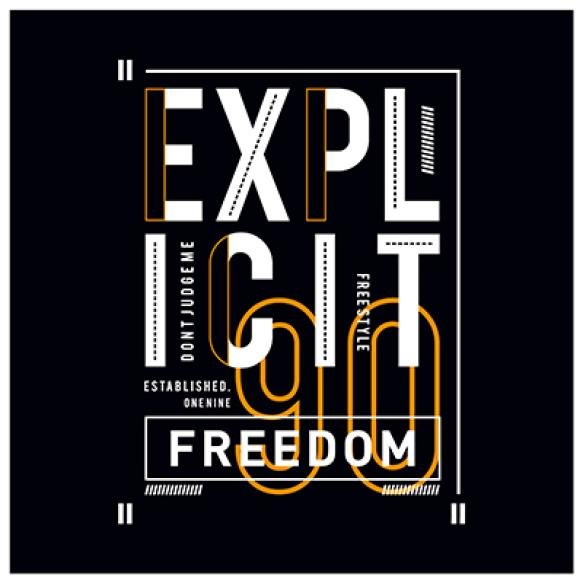Explicit Freedom Typography T Shirt Print