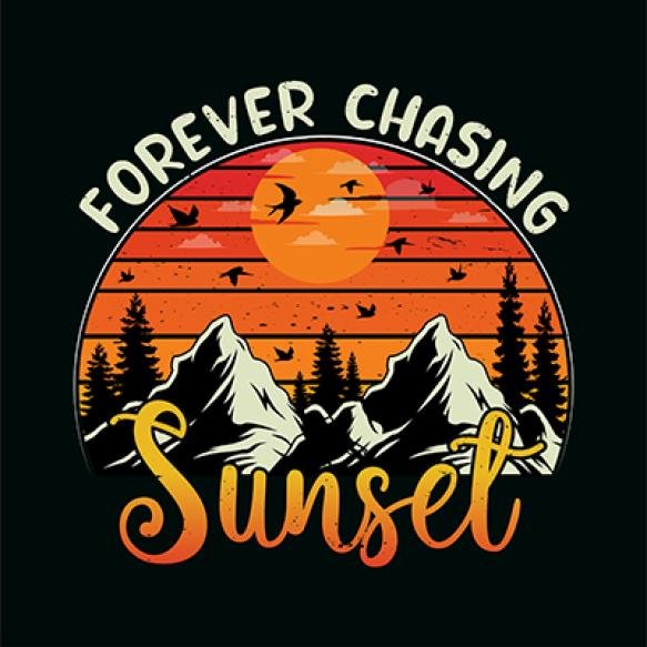 Forever Chasing Sunset Tshirt Designforever Chasing Sunset Tshirt Designforever Chasing Sunset T