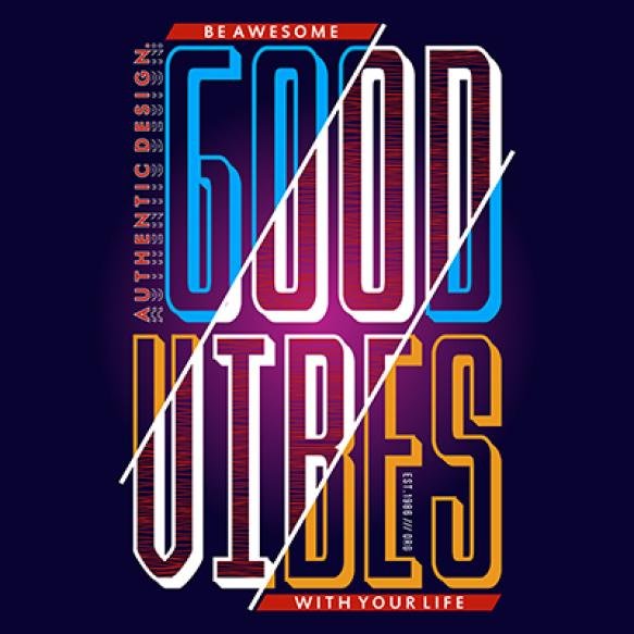 Good Vibes Slogan Tee Typography Graphic Design Print T Shirt Vector Illustration Art