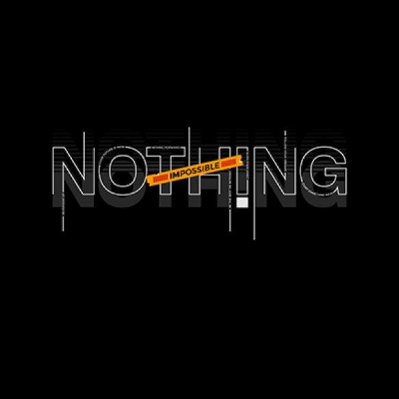 Impossible Is Nothing Typographic Designs T Shirts