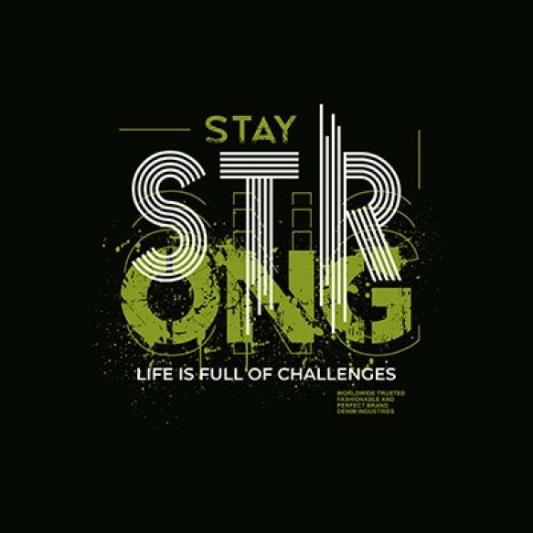 Inspirational Quote Stay Strong Premium Vector