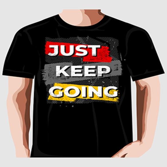 Just Keep Going Typography Tshirt Print Design Premium Vector