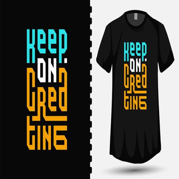 Keep Creating Trendy Typography Lettering Vertical Design Template Print T Shirt Fashion Clothing Po