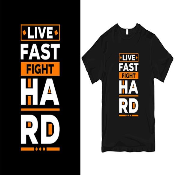 Live Fast Fight Hard Stylish Perfect Typography T Shirt Design