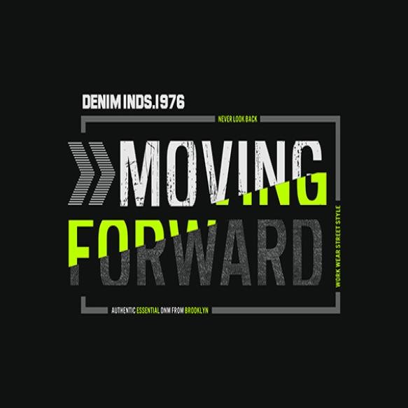 Moving Forward Typography T Shirt Design Vector