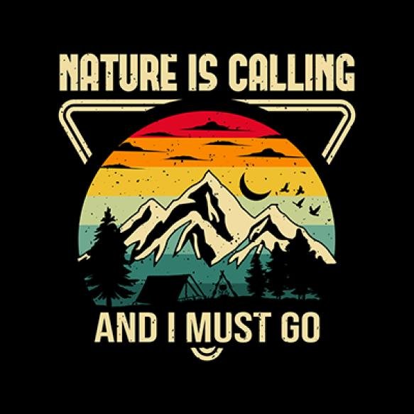 Nature Is Calling I Must Go (1)