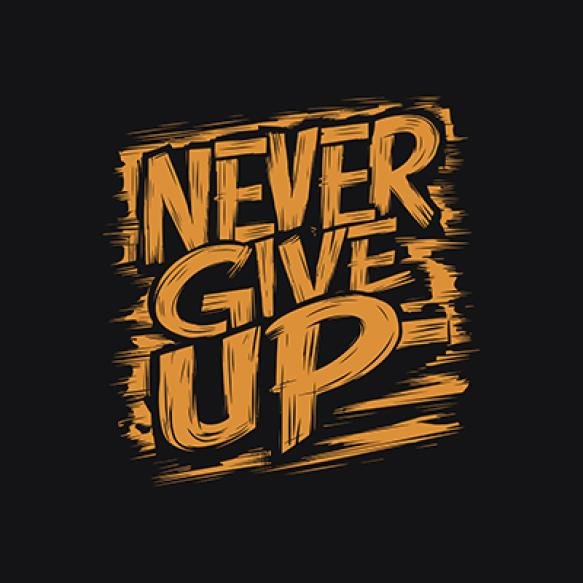 Never Give Up Motivational Typography Print Design