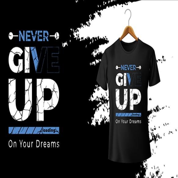 Never Give Up T Shirt Design (1)