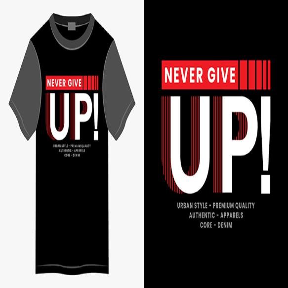 Never Give Up Typography Tshirt Apparel Design Print (2)