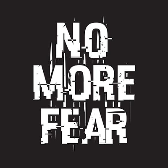 No More Fear New Best Grunge Texture Best Text Effect Typography Tshirt Design Print
