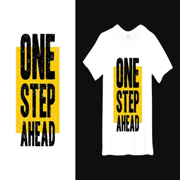 One Step Ahead Motivation T Shirt Design Typography Poster Lettering