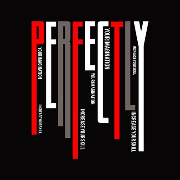 Perfectly Design Typography Vector Illustration Print