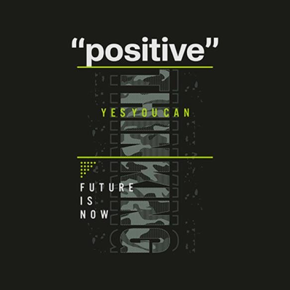 Positive Thinking Typography T Shirt Design