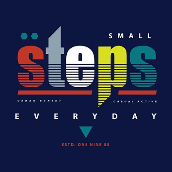 Small Steps Graphic Typography Vector T Shirt Design Illustration Good Casual Style
