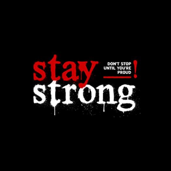 Stay Strong Motivational Quotes Abstract Illustration Design Vector Print T Shirt