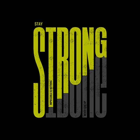 Stay Strong Motivational Quotes Typography Sloganabstract Design
