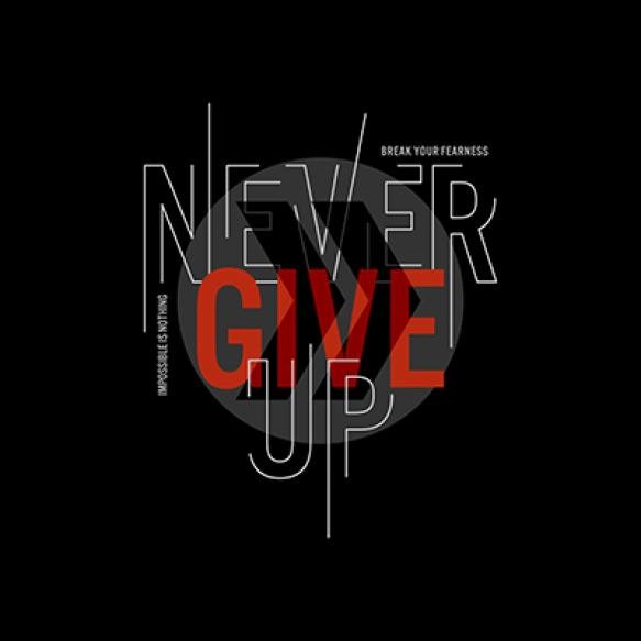 Stay Strongnever Give Up Typography Graphic Design Tshirt Prints