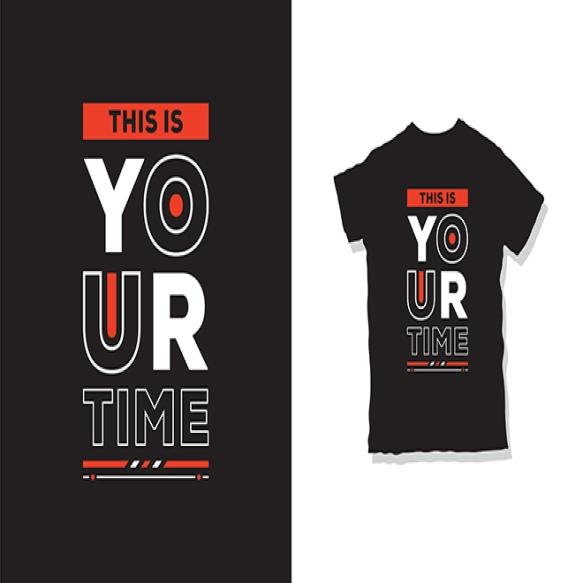 This Is Your Time T Shirt Design