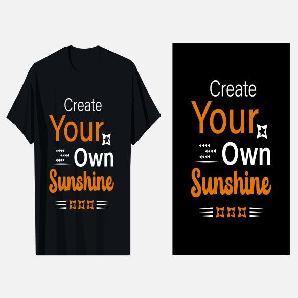 Two Black Shirts With Words Create Your Own Sun Them
